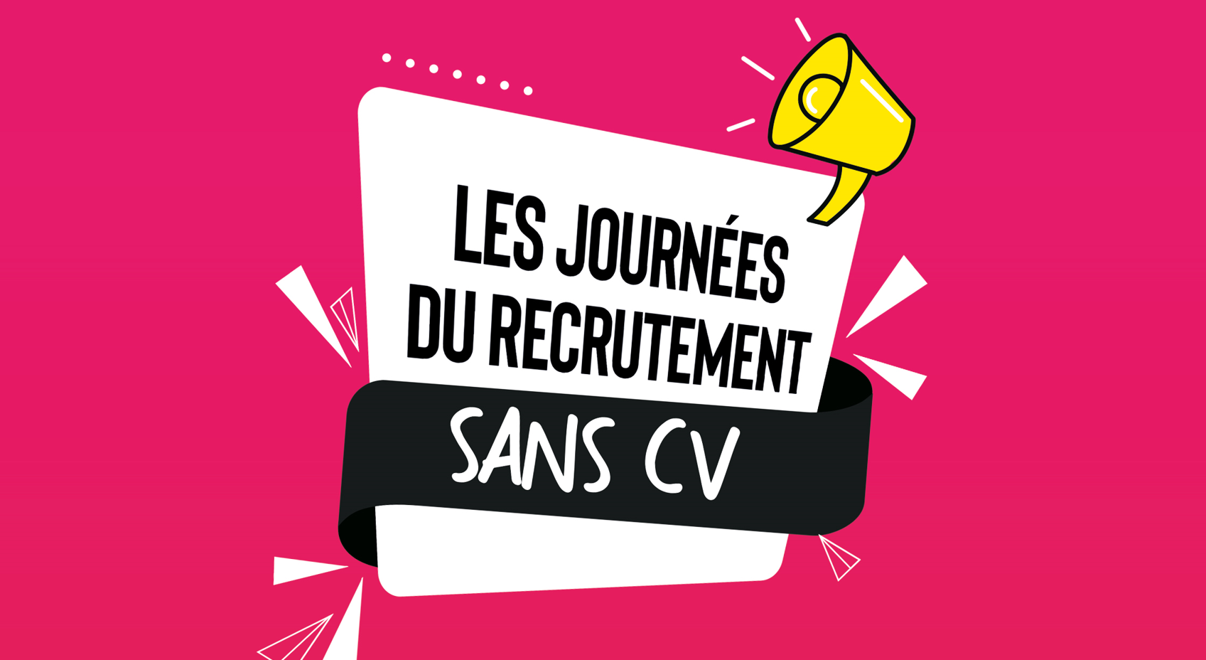 Les journées de recrutement sans CV !