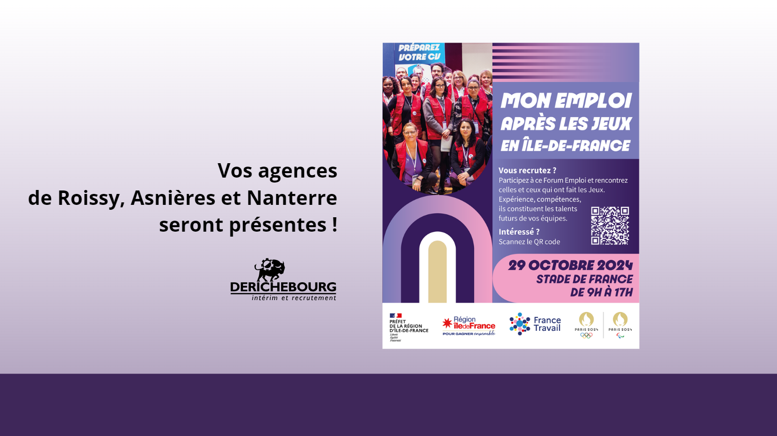 Vos agences DERICHEBOURG Int&#233;rim et Recrutement de Roissy&#44; Asni&#232;res et Nanterre seront au rendez&#45;vous &#33;